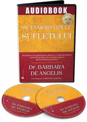 Audiobook. Metamorfozele sufletului. Invataturi revolutionare pentru o constientizare autentica, libertate emotionala si spiritualitate practica - Bar