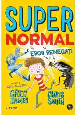 Supernormal si eroii renegati