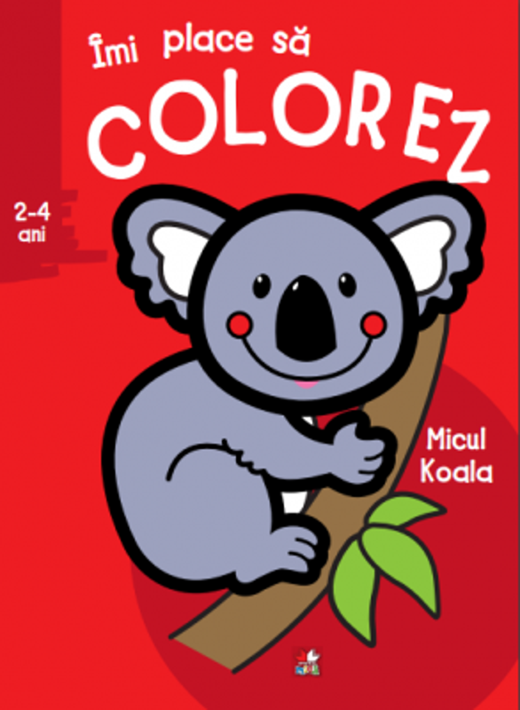 Imi place sa colorez. Micul Koala (2-4 ani)