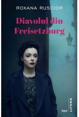 Diavolul din Freisetzburg - Roxana Ruscior