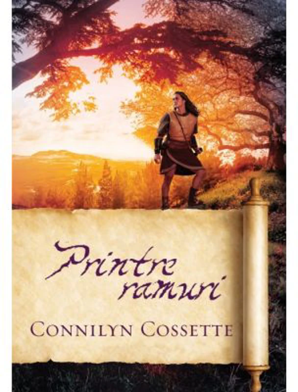 Printre ramuri. Seria Casa legamantului, volumul 2 - Connilyn Cossette