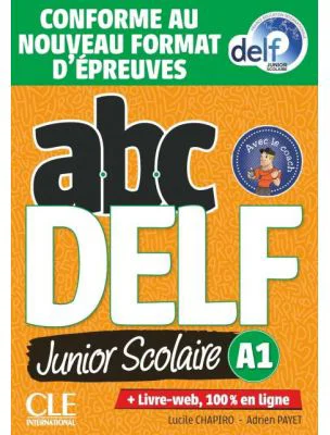 ABC DELF Junior scolaire - Niveau A1 - Livre + DVD + Livre-web - Conforme au nouveau format d'épreuves