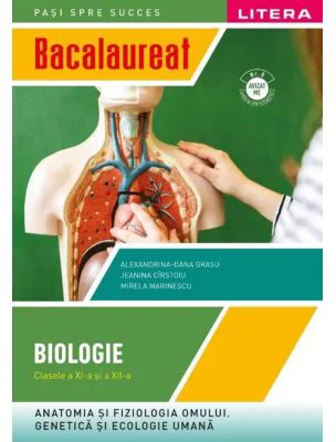 Bacalaureat. Biologie. Clasele a 11-a si a 12-a - Alexandrina-Dana Grasu