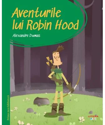 Prima mea biblioteca. Aventurile lui Robin Hood (vol. 27) - Alexandre Dumas