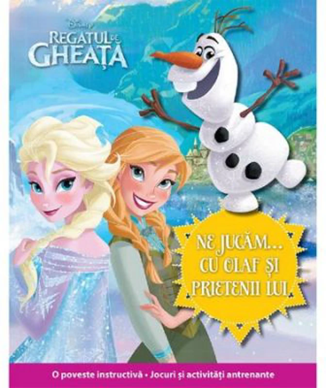 Regatul de gheata. Ne jucam cu Olaf si prietenii lui