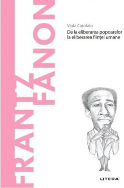 Volumul 78. Descopera Filosofia. Frantz Fanon