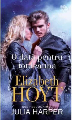 O data pentru totdeauna - Elizabeth Hoyt