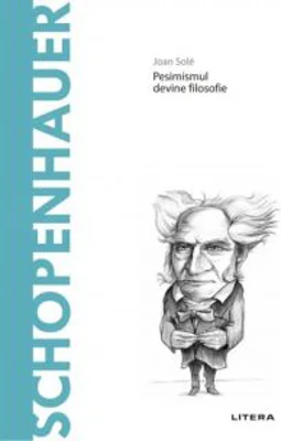 Descopera Filosofia. Schopenhauer - Joan Sole