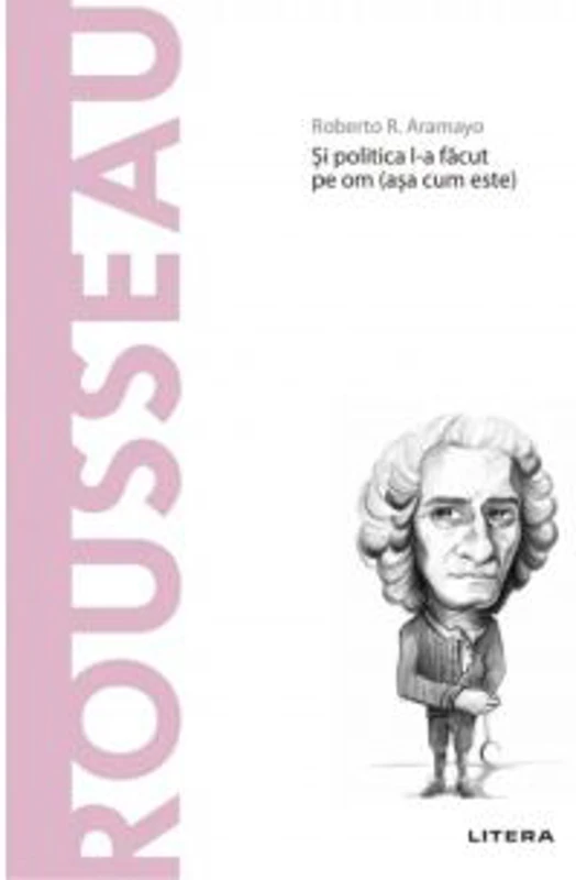 Descopera Filosofia. Rousseau - Roberto R. Aramayo