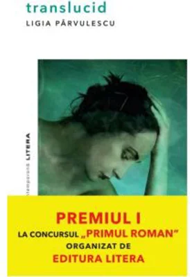 Translucid - Ligia Parvulescu