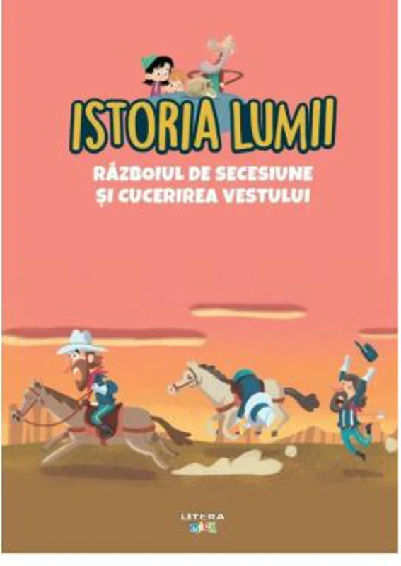Volumul 40. Istoria lumii. Razboiul de Secesiune si cucerirea Vestului