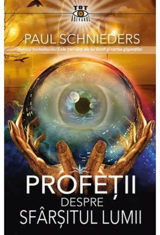 Profetii despre sfarsitul Lumii - Paul Schnieders