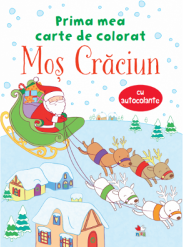 Prima mea carte de colorat. Mos Craciun. Cu autocolante