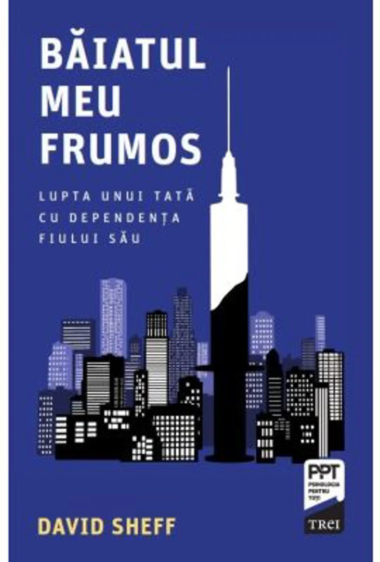 Baiatul meu frumos. Lupta unui tata cu dependenta fiului sau - David Sheff