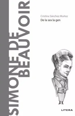 Simone de Beauvoir. Volumul 25. Descopera Filosofia - Cristina Sanchez Munoz
