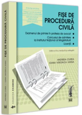 Fise de procedura civila 2024. Editia a 11-a, revazuta si adaugita - Andreea Ciurea, Ioana Veronica Varga