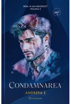 Condamnarea. Seria M-am Nenorocit Volumul 3