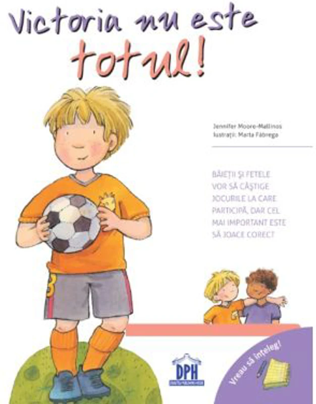 Vreau sa inteleg. Victoria nu este totul - Jennifer Moore-Mallinos, Marta Fabrega