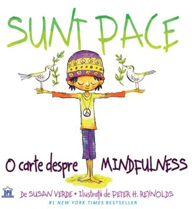 Sunt Pace. O Carte despre Mindfulness - Susan Verde, Peter H. Reynolds