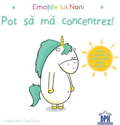 Emotiile lui Noni. Pot sa ma concentrez! - Aurelie Chien Chow Chine