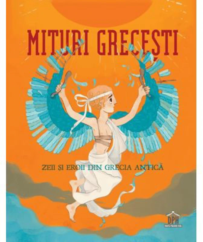 Mituri grecesti. Zeii si eroii din Grecia antica - Federica Bernardo