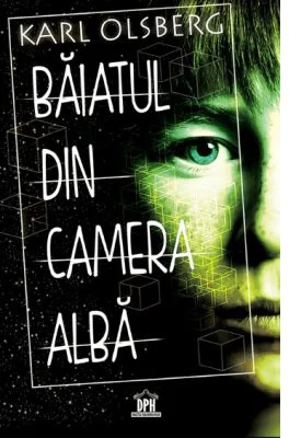 Baiatul din camera alba - Karl Olsberg