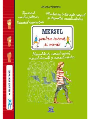 Mersul pentru inima si minte - Arianna Valentino