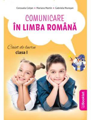 Comunicare in limba romana. Caiet de lucru pentru clasa 1 dupa manualul EDU - Consuela Coltan