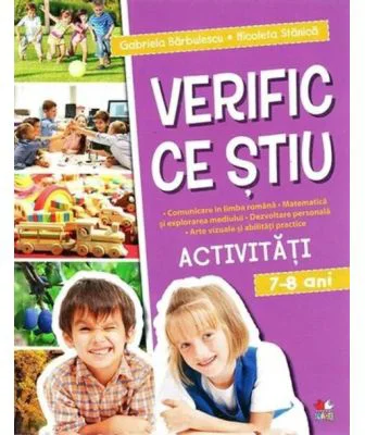 VERIFIC CE STIU. Activitati scolare. 7-8 ani - Gabriela Barbulescu