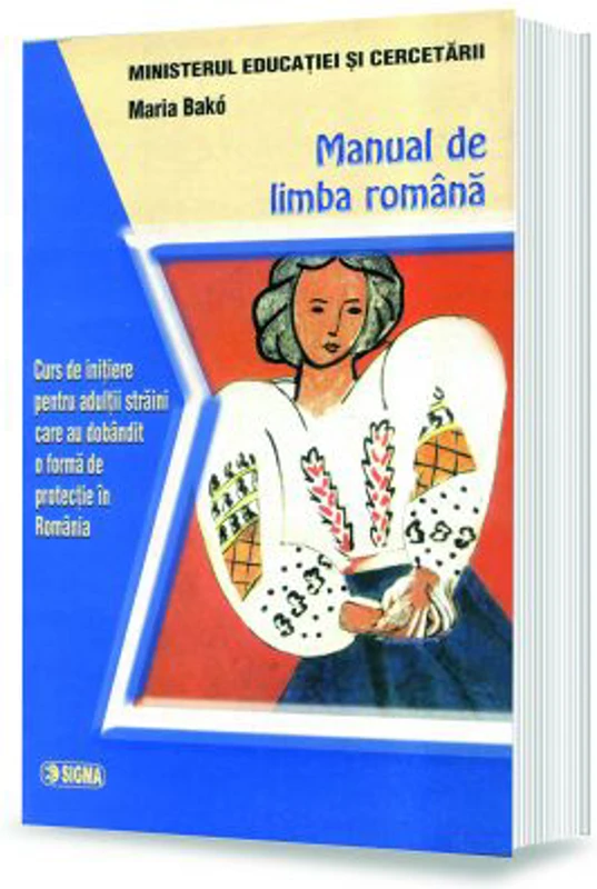Manual de limba romana. Curs de initiere pentru adultii straini care au dobandit o forma de protectie in Romania - Maria Bako