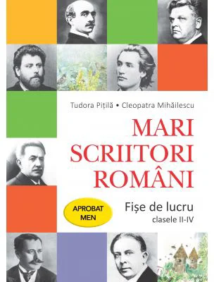 Mari scriitori romani. Fise de lucru. Clasele 2-4