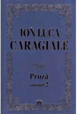 Proza volumul 2 - Ion Luca Caragiale