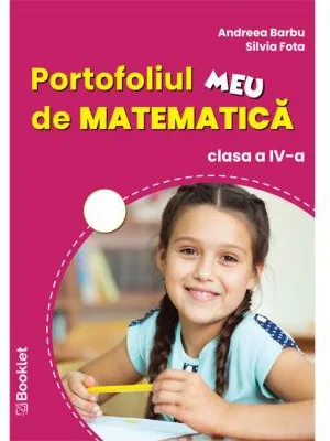 Portofoliul meu de matematica pentru clasa a 4-a - Andreea Barbu