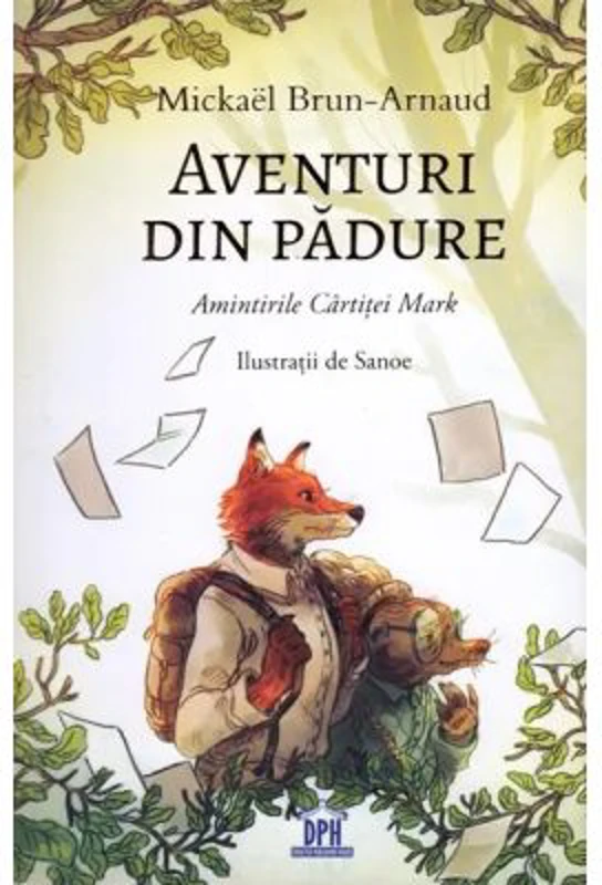 Aventuri din padure. Amintirile Cartitei Mark - Mickael Brun-Arnaud 