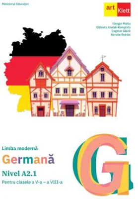 Limba germana. Manual A2. 1 pentru clasele 5-8 - Giorgio Motta