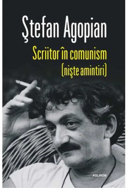 Scriitor in comunism (niste amintiri). Editia a 2-a revazuta