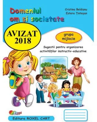 Domeniul om si societate. Caiet pentru gradinita, grupa mijlocie - Cristina Beldianu, Estera Tintesan