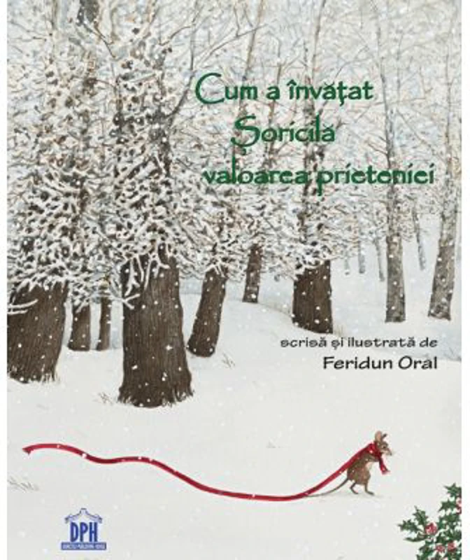 Cum a invatat Soricila valoarea prieteniei - Feridun Oral