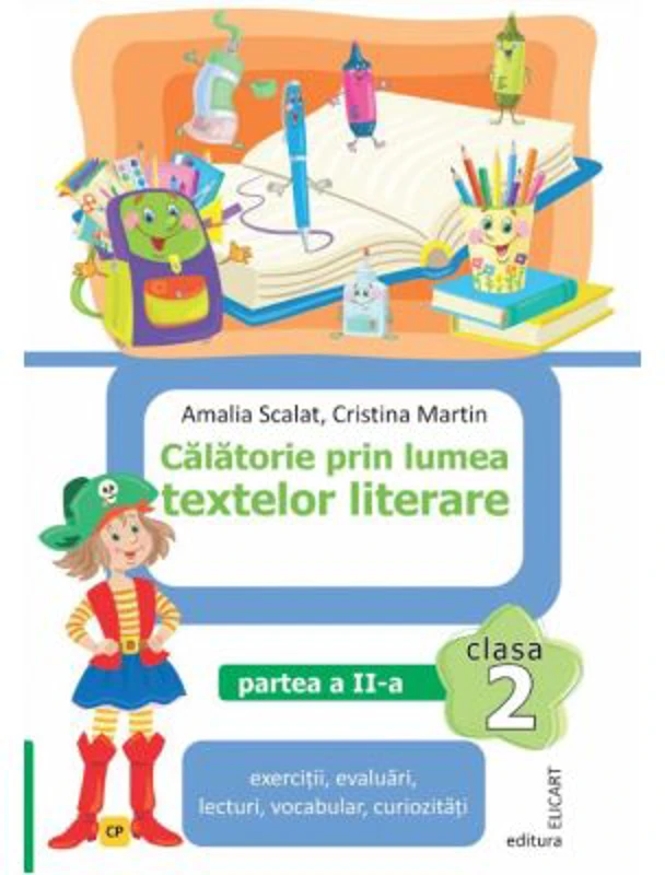 Calatorie prin lumea textelor literare. Clasa a 2-a. Partea a 2-a (CP) - Amalia Scalat