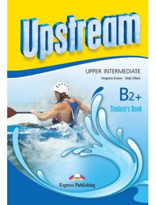 Upstream, Upper-Intermediate B2+, Upstream, Manual curs de limba engleza - Virginia Evans