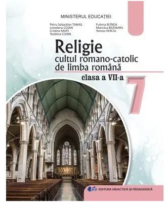 Religie cultul romano-catolic de limba romana. Manual pentru clasa a 7-a - Petru Sebastian Tamas