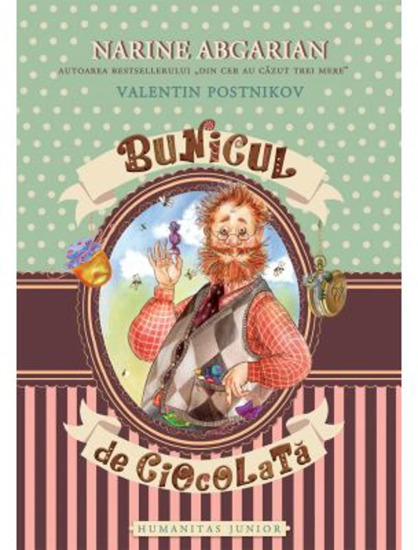 Bunicul de ciocolata - Narine Abgarian, Valentin Postnikov