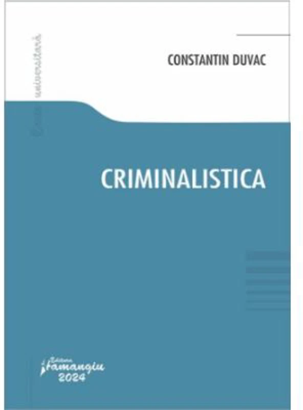 Criminalistica - Constantin Duvac