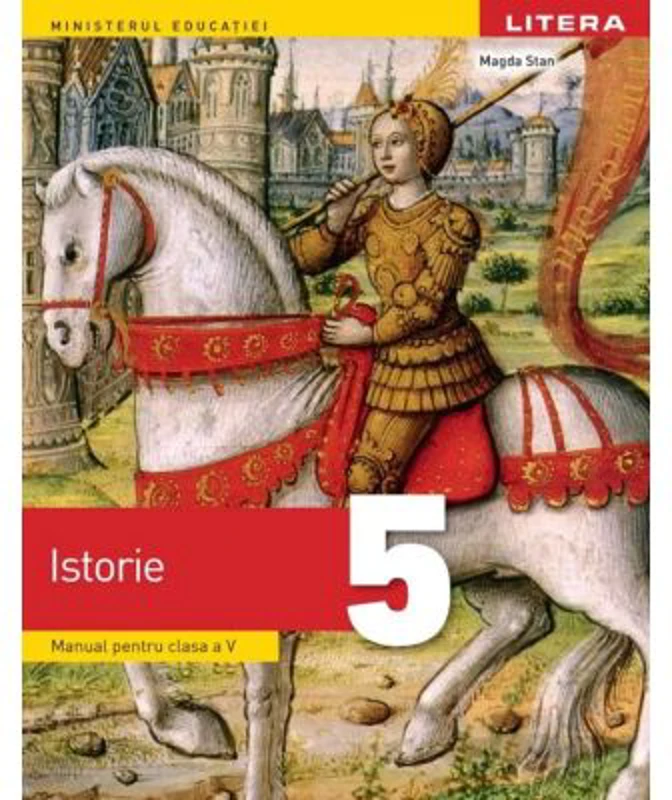 Istorie. Manual. Clasa a 5-a - Magda Stan