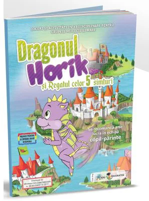 Dragonul Horik si Regatul celor 5 simturi. Pachet educational pentru grupele mijlocie si mare