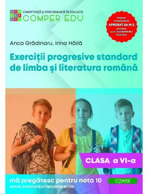 Exercitii progresive standard de limba si literatura romana, clasa a 6-a - Anca Gradinaru