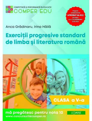 Exercitii progresive standard de limba si literatura romana, clasa a 5-a - Anca Gradinaru