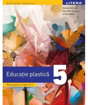 Educatie plastica. Manual pentru clasa a 5-a