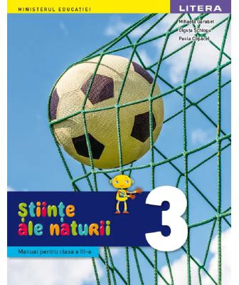 Stiinte ale naturii. Manual. Clasa a 3-a - Mihaela Garabet