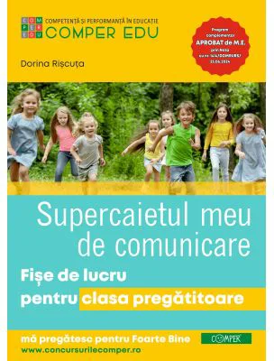 Supercaietul meu de Comunicare. Fise de lucru pentru clasa pregatitoare - Dorina Riscuta